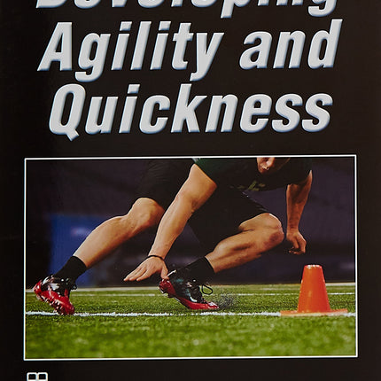 Developing Agility and Quickness (NSCA Sport Performance)