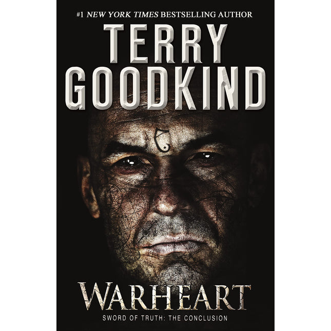 Warheart: Sword of Truth - The Conclusion - A Richard and Kahlan Novel