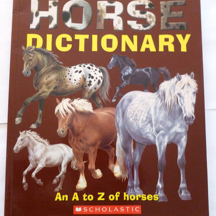 Horse Dictionary: An A to Z of Horses