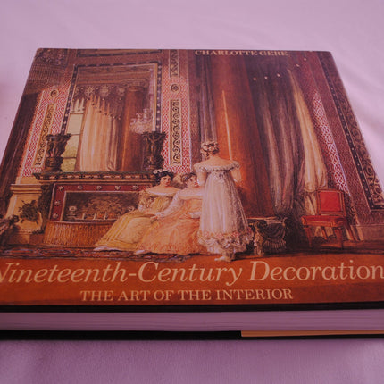 Nineteenth-Century Decoration: The Art of the Interior