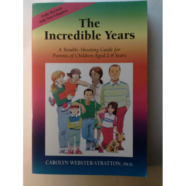 The Incredible Years: A Trouble-Shooting Guide for Parents of Children Aged 2-8 Years by Carolyn Webster-Stratton (2006-05-04)