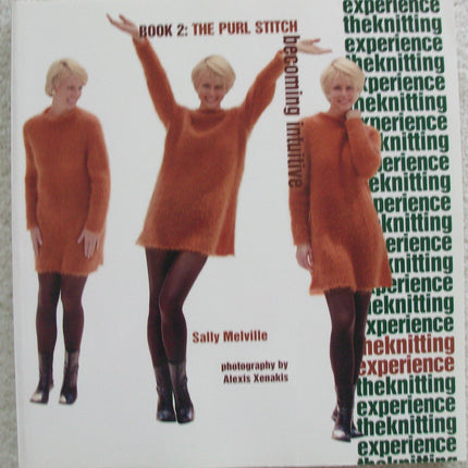 The Knitting Experience Book 2: The Purl Stitch, Becoming Intuitive