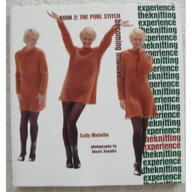 The Knitting Experience Book 2: The Purl Stitch, Becoming Intuitive