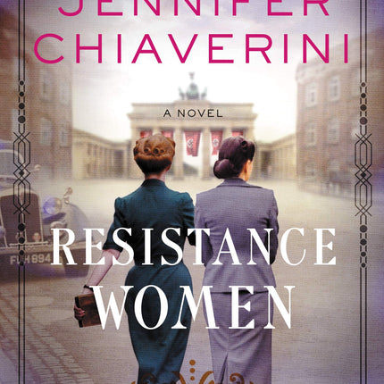 Resistance Women: A Novel