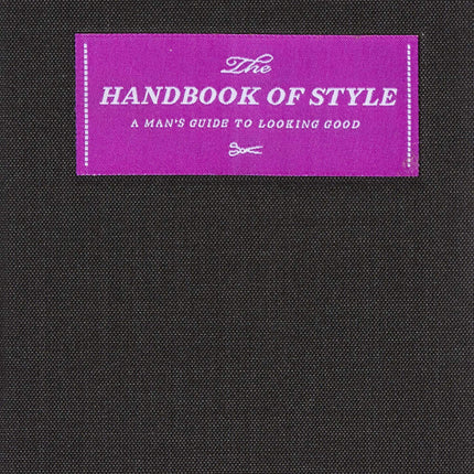 Esquire The Handbook of Style: A Man's Guide to Looking Good