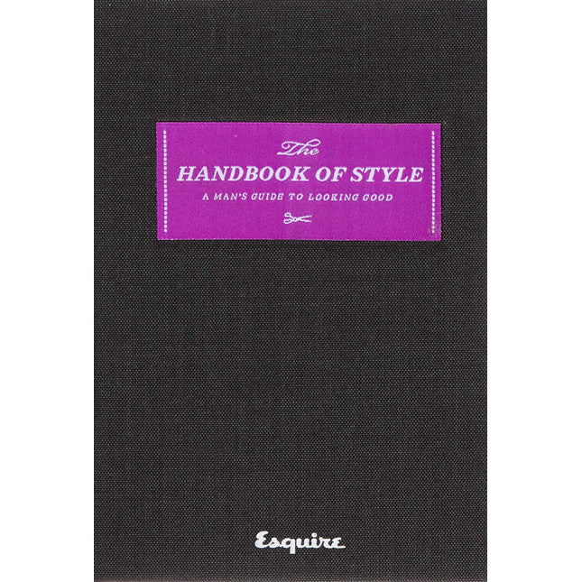Esquire The Handbook of Style: A Man's Guide to Looking Good