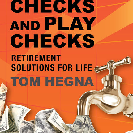 Paychecks and Playchecks: Retirement Solutions for Life