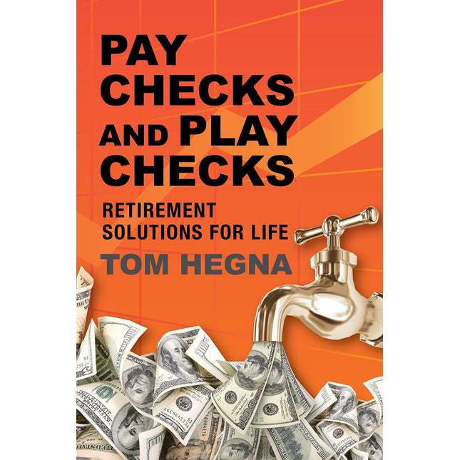 Paychecks and Playchecks: Retirement Solutions for Life