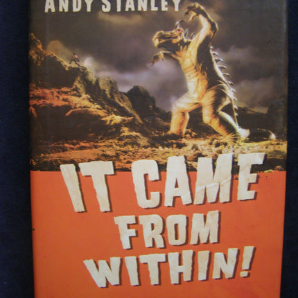 It Came from Within!: The Shocking Truth of What Lurks in the Heart