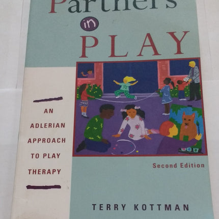 Partners in Play: An Adlerian Approach to Play Therapy