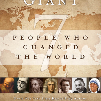 Mark of a Giant: Seven People Who Changed the World
