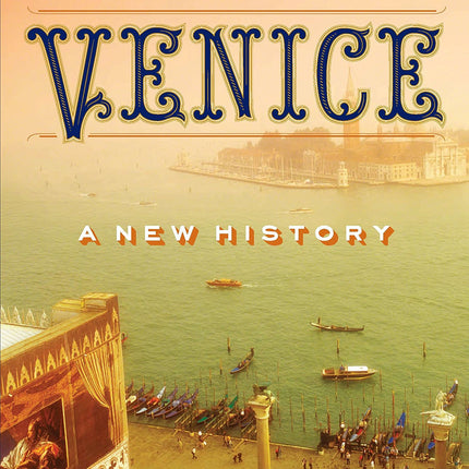 Venice: A New History