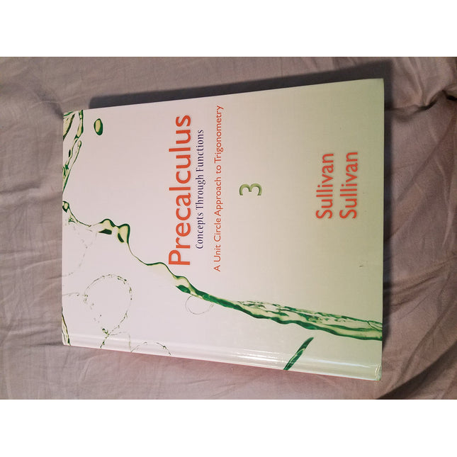 Precalculus: Concepts Through Functions, A Unit Circle Approach to Trigonometry