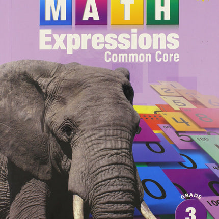 Math Expressions Grade 3: Common Core, Vol. 1