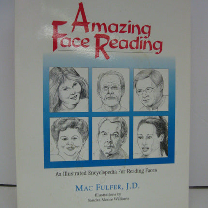 Amazing Face Reading: An Illustrated Encyclopedia for Reading Faces
