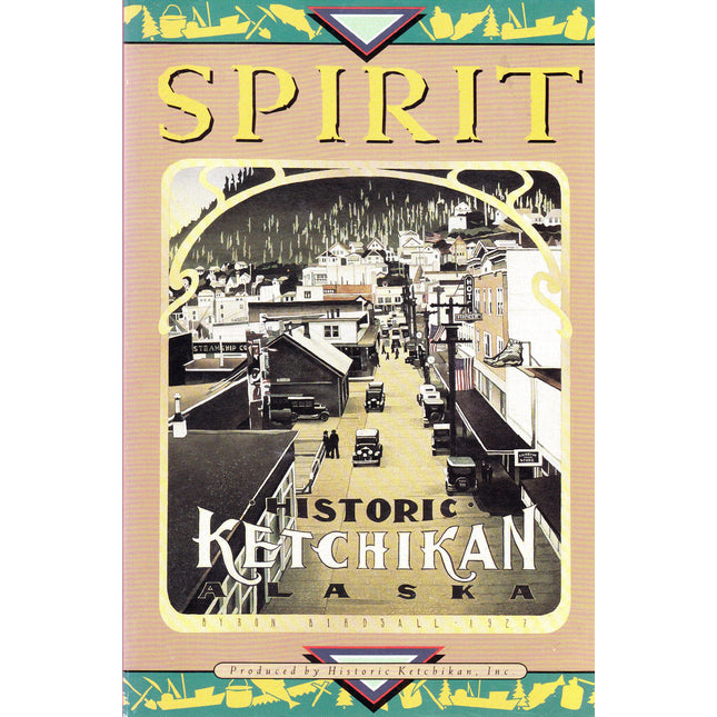 Spirit: Historic Ketchikan, Alaska