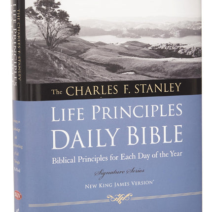 NKJV, Charles F. Stanley Life Principles Daily Bible, Hardcover: Holy Bible, New King James Version (Signature Series)