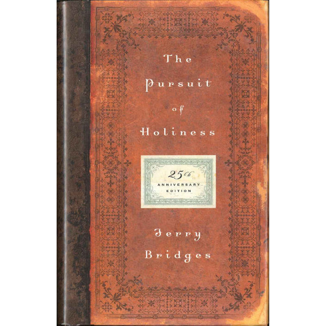 The Pursuit of Holiness (25th Anniversary Edition)