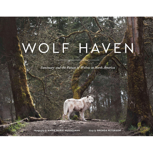 Wolf Haven: Sanctuary and the Future of Wolves in North America