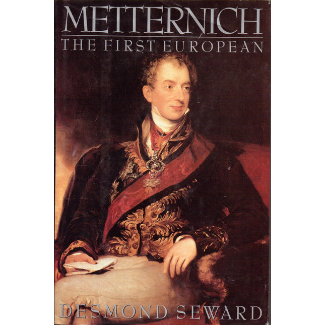 Metternich: The First European