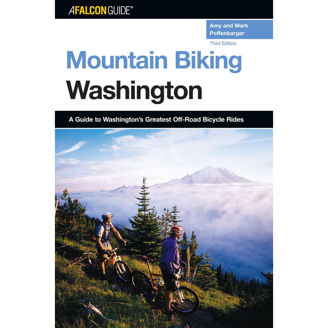 A Falcon Guide Mountain Biking Washington: A Guide to Washington State's Greatest Off-road Bicycle Rides (State Mountain Biking Series)