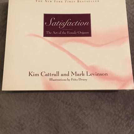 Satisfaction: The Art of the Female Orgasm