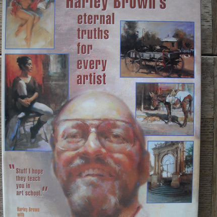 Harley Brown's Eternal Truths for Every Artist