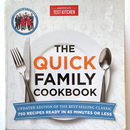 America's Test Kitchen Quick Family Cookbook - Upadated Edition