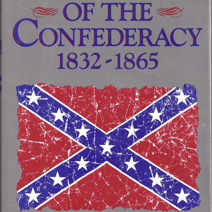 The History of the Confederacy: 1832-1865