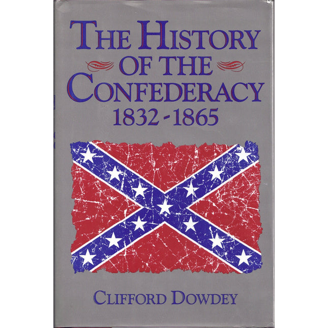 The History of the Confederacy: 1832-1865