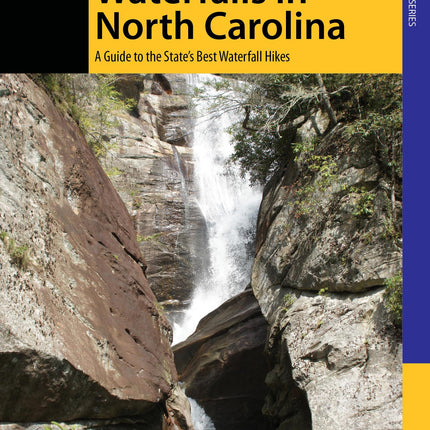 Hiking Waterfalls in North Carolina: A Guide To The State's Best Waterfall Hikes