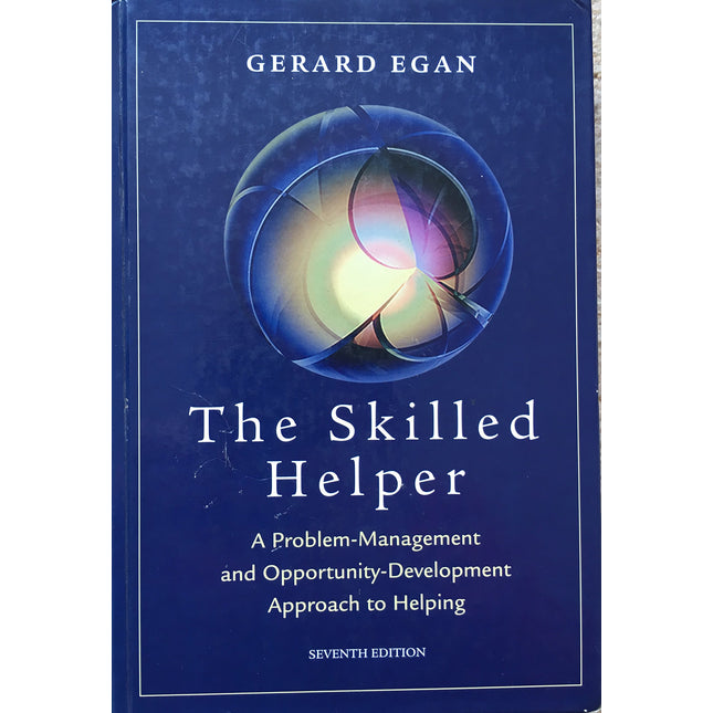 The Skilled Helper: A Problem-Management and Opportunity-Development Approach to Helping