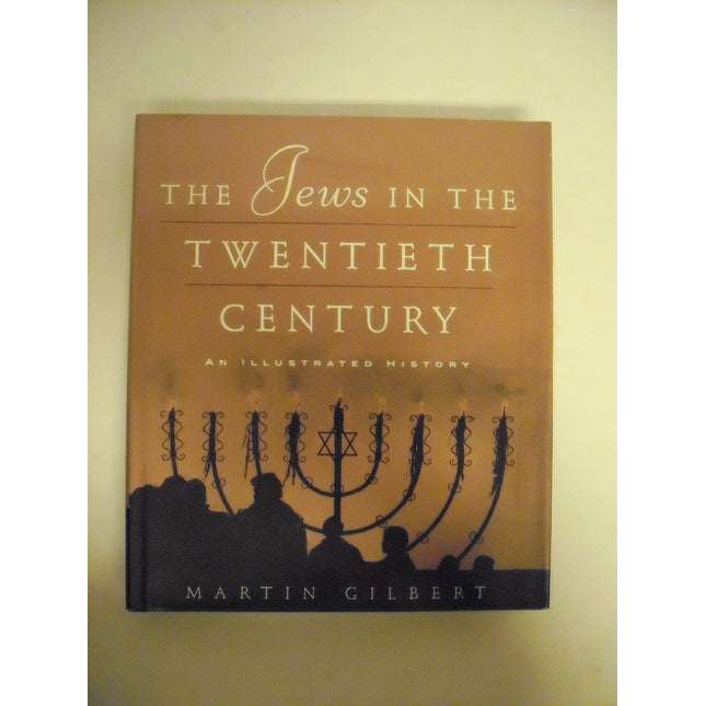 The Jews in the Twentieth Century: An Illustrated History