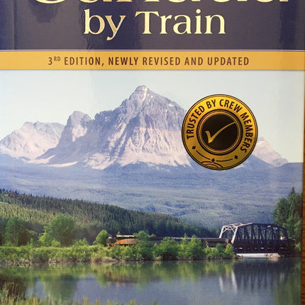 Canada by Train: The Complete Via Rail Travel Guide 3rd Edition