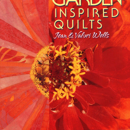Garden-Inspired Quilts: Design Journals for 12 Quilt Projects