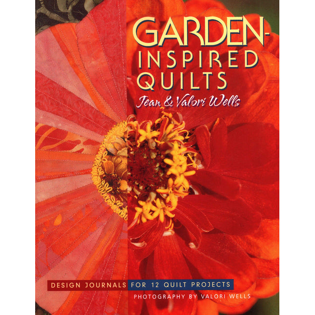 Garden-Inspired Quilts: Design Journals for 12 Quilt Projects