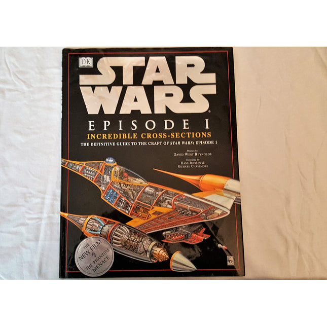 Incredible Cross-sections of Star Wars, Episode I - The Phantom Menace: The Definitive Guide to the Craft