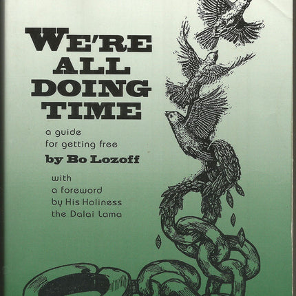 We're All Doing Time: A Guide to Getting Free