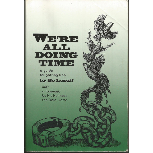 We're All Doing Time: A Guide to Getting Free