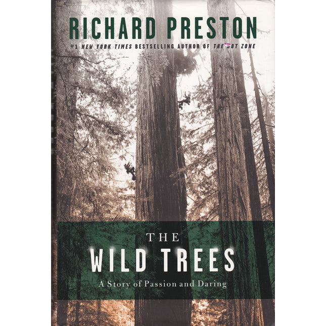 The Wild Trees: A Story of Passion and Daring