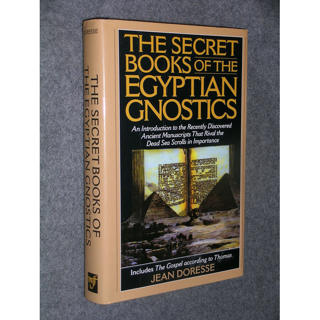 The Secret Books of the Egyptian Gnostics: An Introduction to the Gnostic Coptic Manuscripts Discovered at Chenoboskion