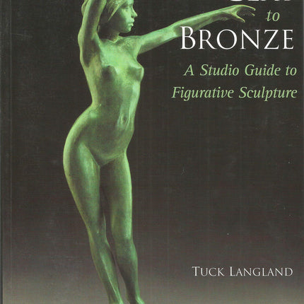 From Clay to Bronze: A Studio Guide to Figurative Sculpture