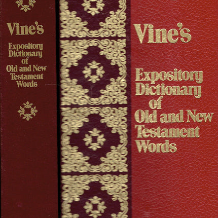Vines Expository Dictionary of Old and New Testament Words