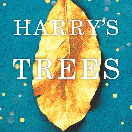 Harry's Trees: A Novel