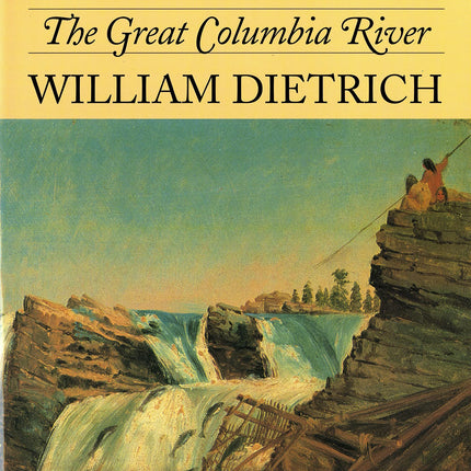 Northwest Passage: The Great Columbia River
