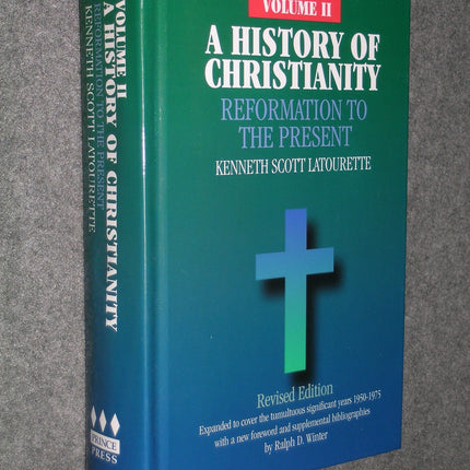 History Of Christianity, Vol. 2: Reformation To The Present