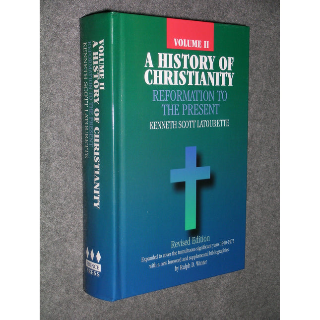 History Of Christianity, Vol. 2: Reformation To The Present