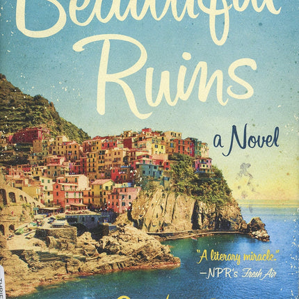Beautiful Ruins: A Novel
