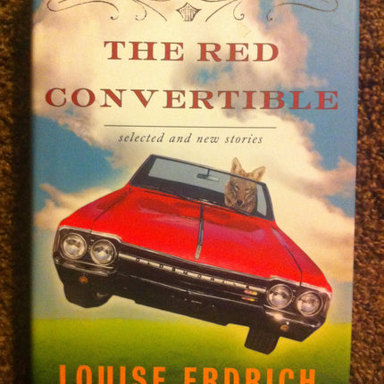 The Red Convertible: Selected and New Stories, 1978-2008