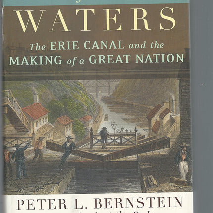 Wedding of the Waters: The Erie Canal and the Making of a Great Nation